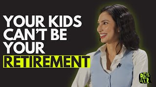 Your Kids Can’t Be Your Retirement | Debonair Podcast