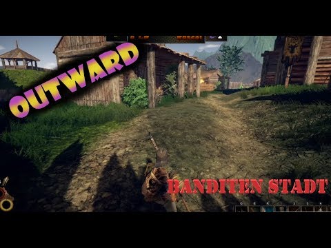 Outward #7 Die Banditenstadt und der mächtige Magier :) German