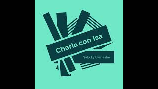 Charla con Isa Episodio 2