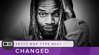 Fetty Wap Type Instrumental "Changed" By Dreas Beats