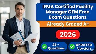 Pass The 2026 IFMA CFM Exam First Try Ultimate Free Practice Questions And Answers