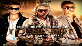 Download lagu Axcel & Andrew Ft. Trebol Clan - Yo La Mire (Original) ★REGGAETON 2012★ mp3