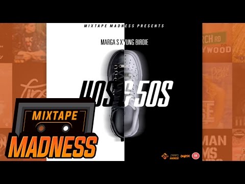 Marga S X Yung Birdie - 40s & 50s | @MixtapeMadness