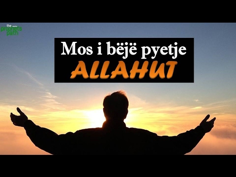 Mos i bëjë pyetje ALLAHUT - Mufti Menk
