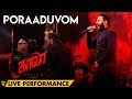 Poraaduvom Live Performance at Kaala Audio Launch | Rajinikanth | Pa Ranjith | Santhosh Narayanan