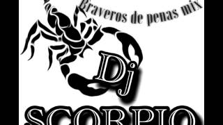 Los Braveros De Penas Mix Dj Scorpio