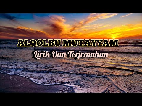 ALQOLBU MUTAYYAM AZ ZAHIR // SHOLAWAT LIRIK DAN TERJEMAHAN