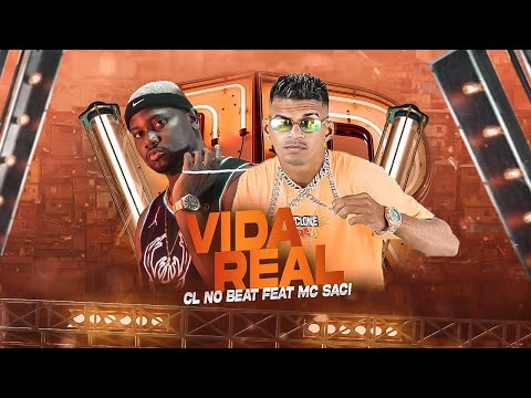 CL NO BEAT FEAT. MC SACI - VIDA REAL - REMIX BREGA FUNK