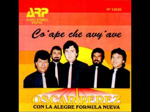 OSCAR PEREZ CON LA ALEGRE FORMULA NUEVA - KO'APE CHE AVY'AVE - VOL.19 - Discos ARP