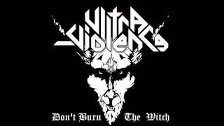 ULTRA-VIOLENCE - &quot;Don&#39;t Burn The Witch&quot; - Venom Cover (OFFICIAL TRACK)