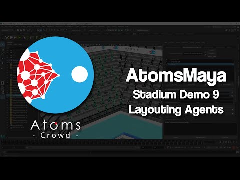AtomsMaya 4.1.0 - Stadium Demo 9 - Layouting agents
