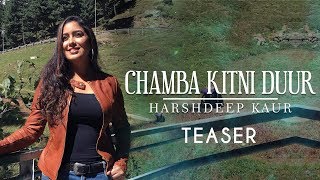 Chamba Kitni Duur (Teaser) - Himachali Folk Song - Harshdeep Kaur