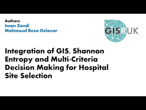 GISRUK 2021: Paper 45 - Integration of GIS, Shannon Entropy and Multi Criteria Decision Making ...