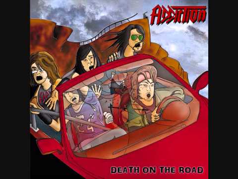 Addiction - Death On The Road