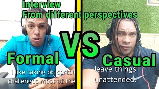 Interview answers (Formal VS Casual)