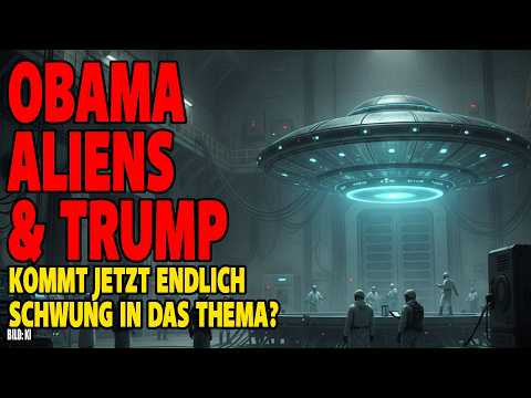 🛸 Obama, Aliens & Trump: Was passiert hier?