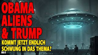 🛸 Obama, Aliens & Trump: Was passiert hier?