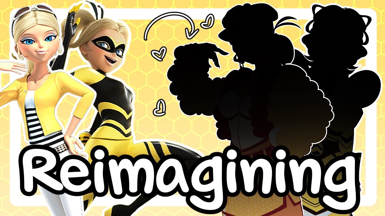 Reimagining Miraculous as an EX- Fan|| PT 3. Queen Bee