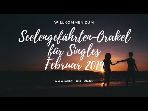 Seelengefährten- und Wunschpartner-Orakel für Singles I Februar 2019