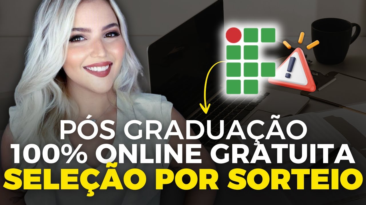 🔥 INSTITUTO FEDERAL abre 3 CURSOS de PÓS GRADUAÇÃO 100% ONLINE e GRATUITA | Mari Rel
