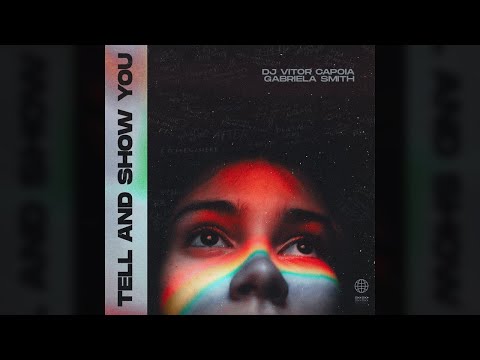 DJ Vitor Capoia, Gabriela Smith - Tell and Show You (Lyric Video)