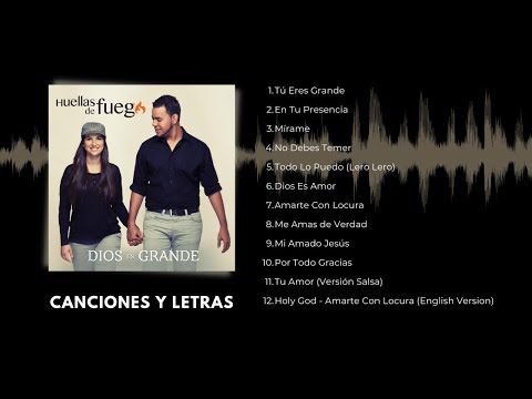 Canciones y Letras del Album "Dios Es Grande" de Huellas de Fuego