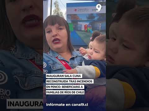 Inauguran sala cuna reconstruida tras incendios en Penco  beneficiará a familias de Ríos de Chile