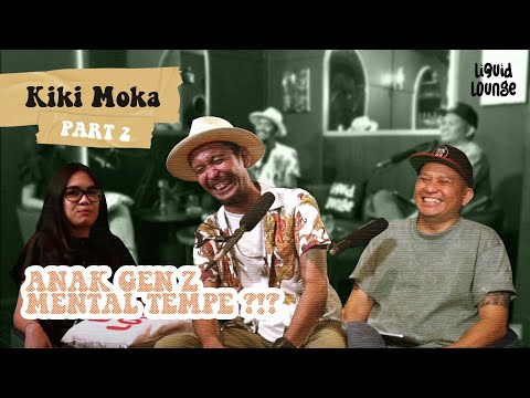 Liquid Lounge Eps 02 Kiki Moka part 2