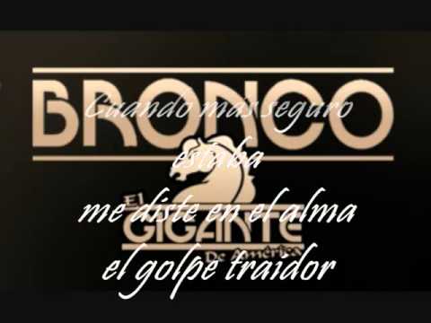 El Golpe Traidor - Bronco con letra
