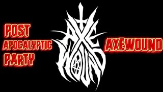 AXEWOUND - POST APOCALYPTIC PARTY (LYRICS VIDEO)
