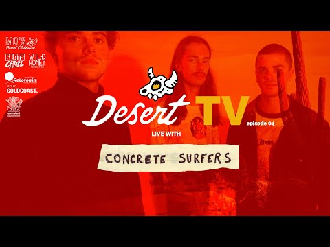 Desert TV: Concrete Surfers
