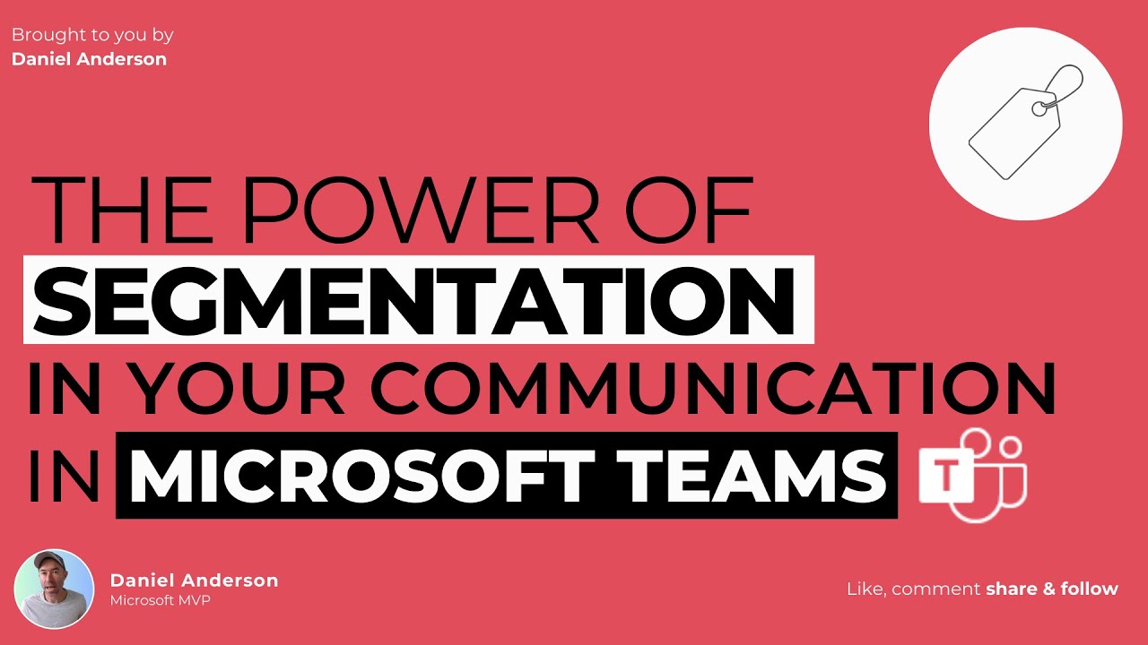 Effective Communication Segmentation in Microsoft Teams