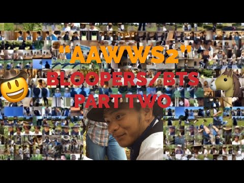 “AAWWS2” Bloopers/BTS PART TWO