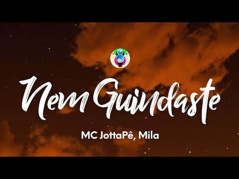Jottapê e Mila - Nem Guindaste (Lyrics/Letra)