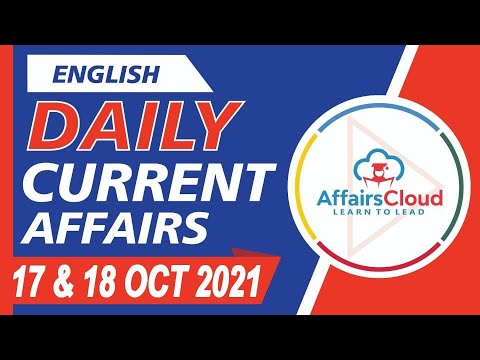Current Affairs 17 & 18 October 2021 English | Current Affairs | AffairsCloud Today for All Exams