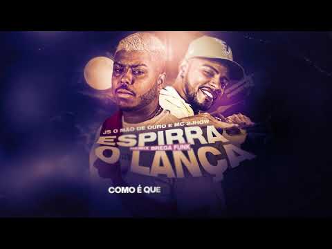 Espirra o Lança Remix Brega Funk - JS o Mão de Ouro e Mc 2 Jhow (Lyric oficial)
