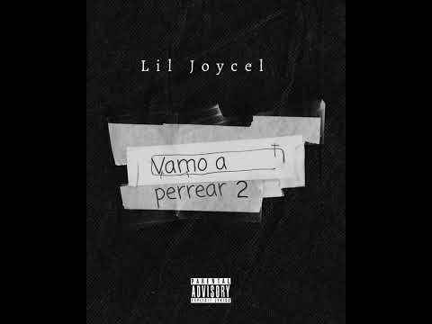 Lil Joycel - Vamo a Perrear 2