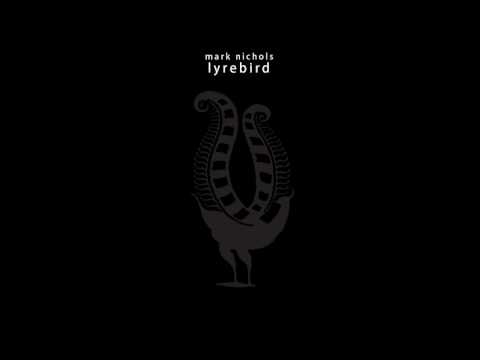 Lyrebird - Mark Nichols
