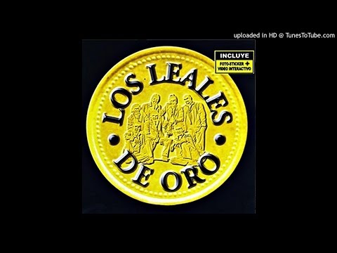 Que No Me Faltes Jamas - Los Leales