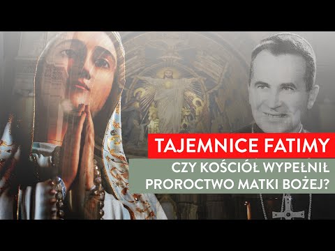 The Secrets of Fatima - Has the Church Fulfilled Our Lady's Prophecy? | Podcast