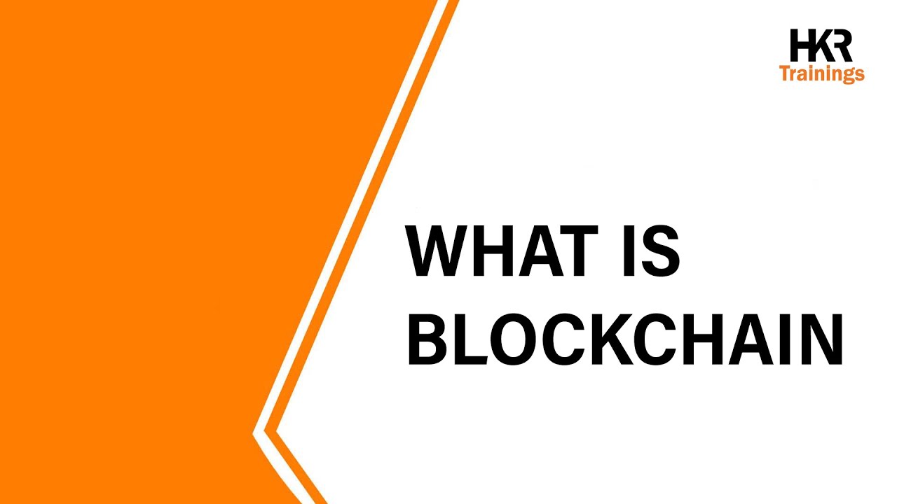 What is BlockChain | Blockchain For Beginners | Blockchain Tutorial - HKR Trainings