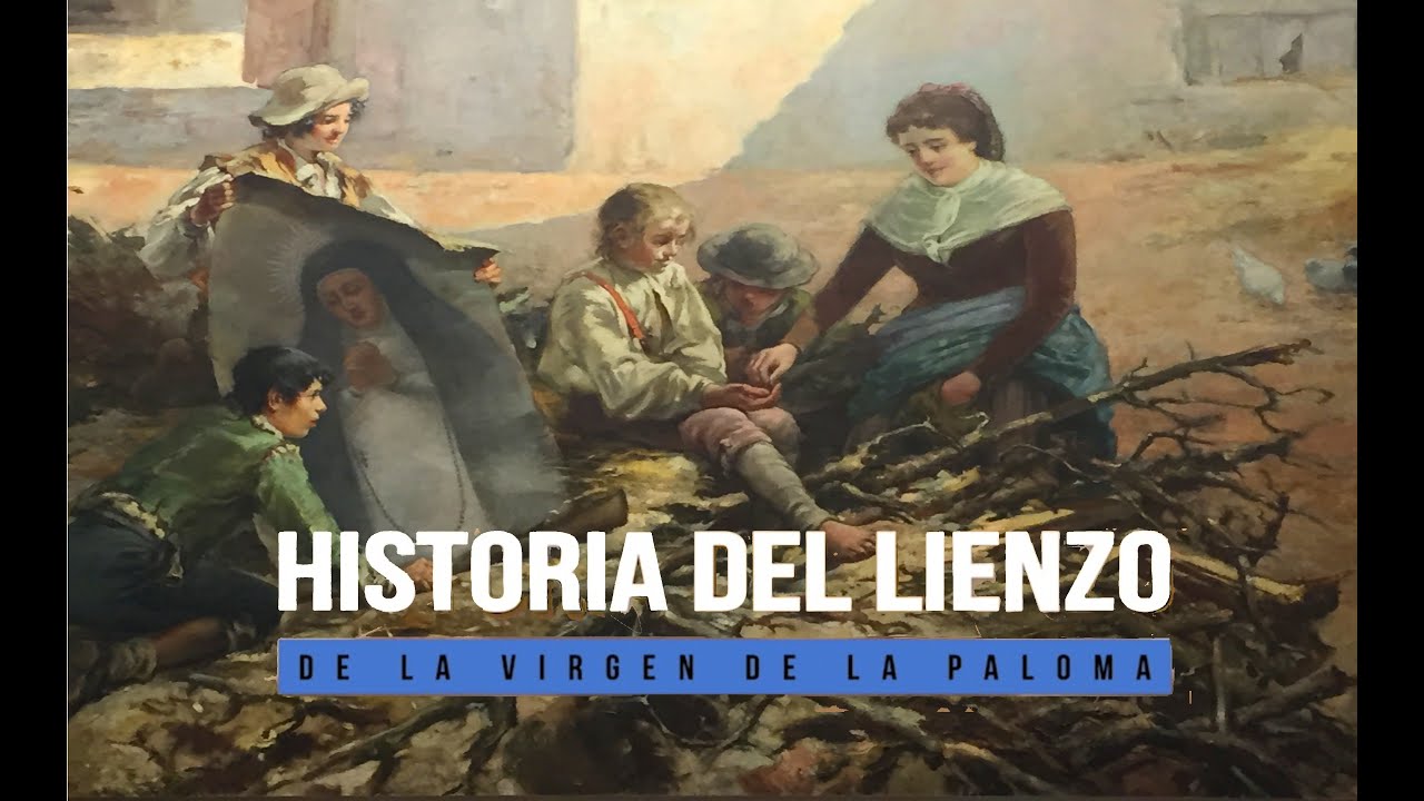 Historia del Lienzo de La Virgen De La Paloma