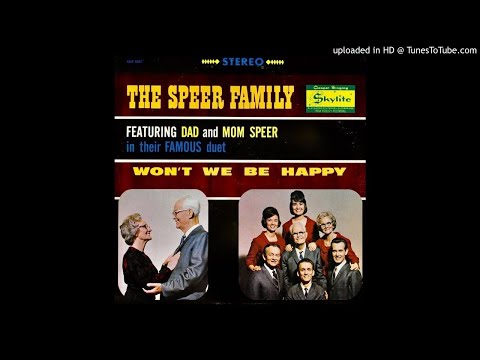 Won't We Be Happy LP - The Speer Family (1965) [Stereo] [Complete Album]