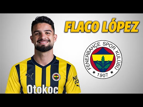 Flaco Lopez ● Welcome to Fenerbahçe 🟡🔵 2026 🇦🇷 Amazing Skills | Goals & Assists | HD