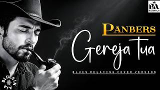 Download lagu PANBERS - Gereja Tua (Blues Cover) | Aransemen Baru yang Menyentuh Hati Pecinta Lagu Lawas mp3