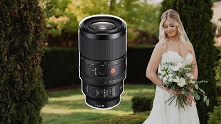 Wedding Photography with the Sony 100mm f/2.8 Macro GM OSS