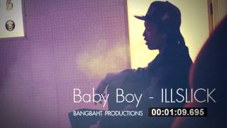 ILLSLICK - Baby Boy (Official Audio) + Lyrics