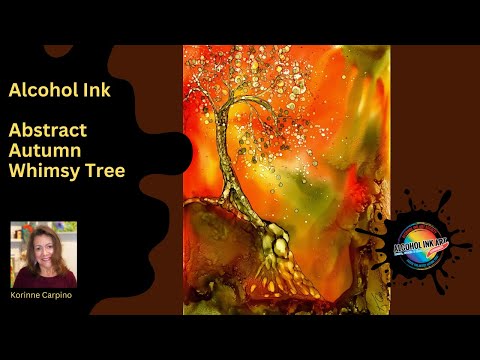 Alcohol Ink Autumn Whimsy Tree with Korinne Carpino