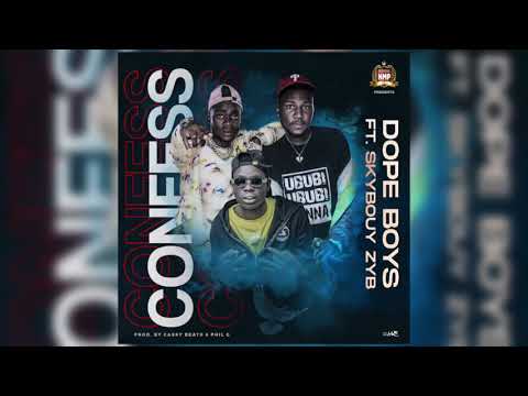 Dope Boys ft Sky Bouy – Confess (Audio)