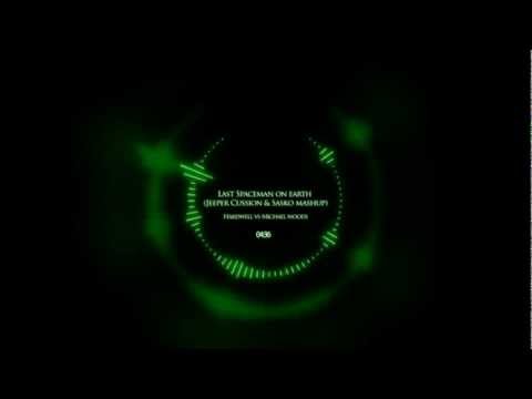 Hardwell vs Michael woods - Last Spaceman on earth (Jeeper Cussion & Sasko mashup)